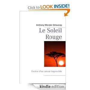 Le Soleil Rouge, Genèse dun amour impossible (French Edition 