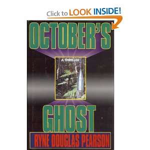  OCTOBERS GHOST A THRILLER Ryne Douglas Pearson Books