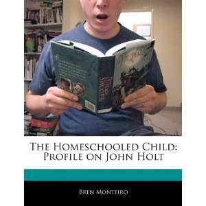  The Homeschooled Child Profile on John Holt 
