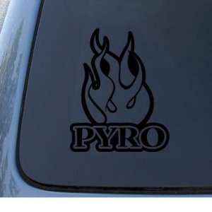  PYRO   Vinyl Car Decal Sticker #1286  Vinyl Color: Black 