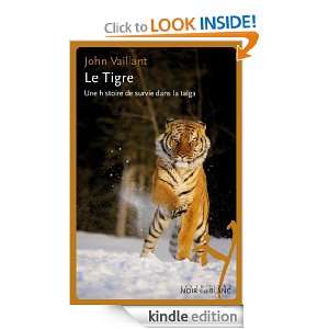 Le Tigre Une histoire de survie dans la taïga (LITT ETRANGERE 