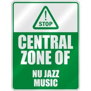   STOP  CENTRAL ZONE OF NU JAZZ  PARKING SIGN MUSIC