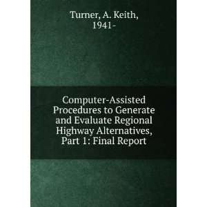   Highway Alternatives, Part 1: Final Report: A. Keith, 1941  Turner