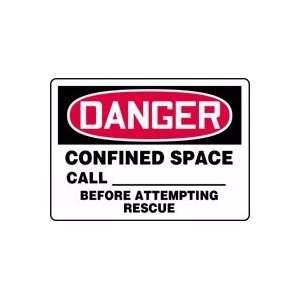 DANGER CONFINED SPACE CALL ___ BEFORE ATTEMPTING RESCUE 10 x 14 Dura 