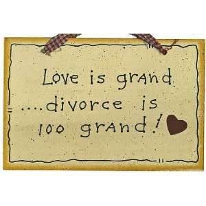   is grand .divorce is 100 grand! Wood Sign: Arts, Crafts & Sewing