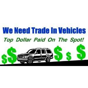   Vinyl Banner   Top Dollar Paid For Trade In Vehicles 