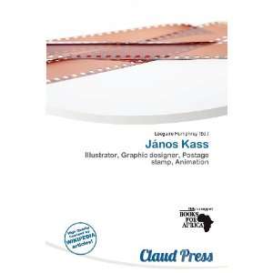  János Kass (9786200938046): Lóegaire Humphrey: Books