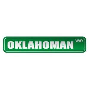     OKLAHOMAN WAY  STREET SIGN STATE OKLAHOMA