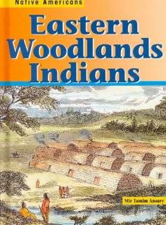  Eastern Woodlands Indians (Native Americans (Heinemann 