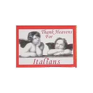  Thank Heavens For Italians Magnet: Everything Else