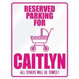 New  Reserved Parking For Caitlyn  Parking Name:  Kitchen 