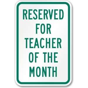  Reserved for Teacher of the Month Diamond Grade Sign, 18 