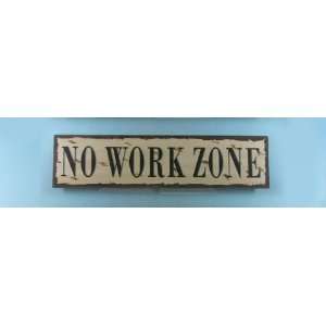  Wooden No Work Zone Beach Life Sign 24   Nautical and 