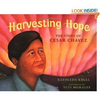   Story of Cesar Chavez by Kathleen Krull and Yuyi Morales (Mar 1, 2003