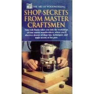 The Art of Woodworking Shop Secrets From Master Craftsmen (VHS Video)