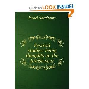   studies being thoughts on the Jewish year Israel Abrahams Books