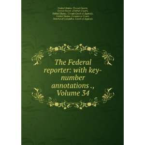  The Federal reporter: with key number annotations ., Volume 34 