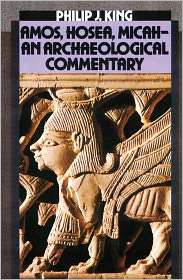 Amos, Hosea, Micah An Archaeological Commentary, (0664240771), Philip 