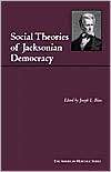 Social Theories of Jacksonian Democracy, (0872206890), Joseph L. Blau 