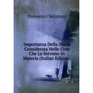   Che Le Servono Di Materia (Italian Edition): Domenico Solimani: Books