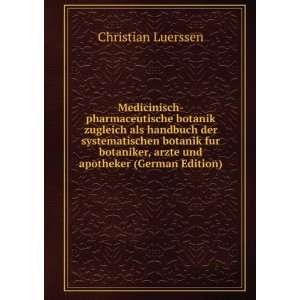   , arzte und apotheker (German Edition): Christian Luerssen: Books