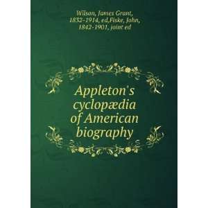  Appletons cyclopÃ¦dia of American biography: James 