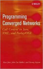 Programming Converged Networks Call Control in JTAPI, JAIN, and 