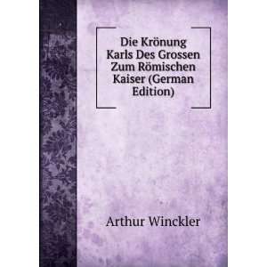   Zum RÃ¶mischen Kaiser (German Edition) Arthur Winckler Books