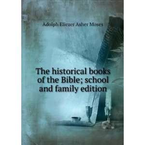   books of the Bible; school and family edition Adolph Eliezer Asher