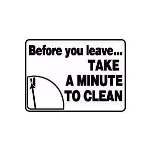  BEFORE YOU LEAVE TAKE A MINUTE TO CLEAN (W/GRAPHIC) 10 x 