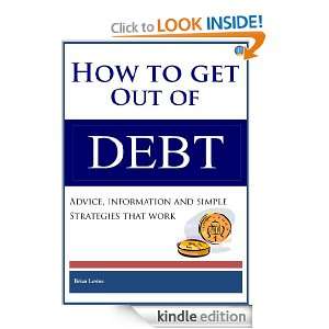 How to get out of debt: Advice, information and simple strategies that 