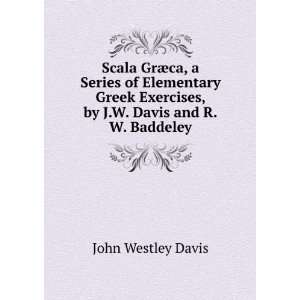   Exercises, by J.W. Davis and R.W. Baddeley: John Westley Davis: Books
