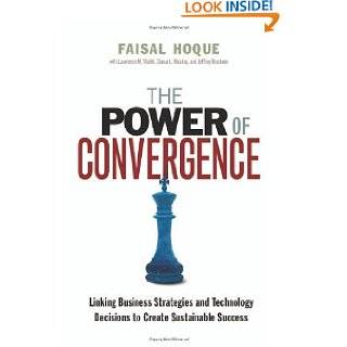 The Power of Convergence Linking Business Strategies and Technology 