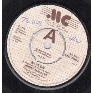    RAVE ON 7 INCH (7 VINYL 45) UK MC 1978 JERRY NAYLOR Music