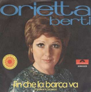 Single ORIETTA BERTI   Fin Che La Barca Va (1970)  