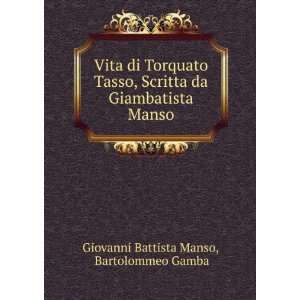  da Giambatista Manso: Bartolommeo Gamba Giovanni Battista Manso: Books