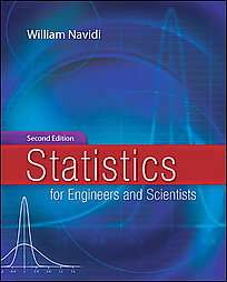 Statistics for Engineers And Scientists by William Navidi and William 