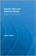Gender, Race and National Identity Nations of Flesh and Bone