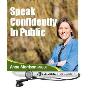 Speak Confidently in Public Overcome Your Concerns and Worries About 