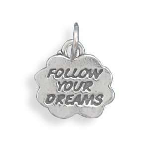    Sterling Silver Charm Pendant the Words Follow Your Dreams Jewelry