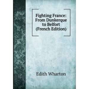   : From Dunkerque to Belfort (French Edition): Edith Wharton: Books