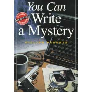  You Can Write a Mystery Gillian Roberts Books