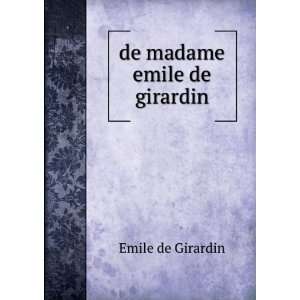  de madame emile de girardin Emile de Girardin Books