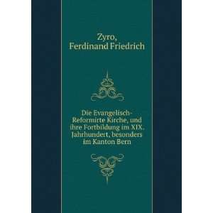   besonders im Kanton Bern Ferdinand Friedrich Zyro  Books