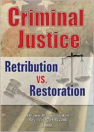 Criminal Justice Retribution vs. Restoration, (0789000814), Eleanor 