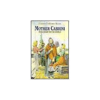 Mother Cabrini Missionary to the World (Vision Books) by Frances 