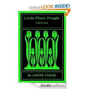 Little Plant People (Parts I and II) Annie Chase  Kindle 