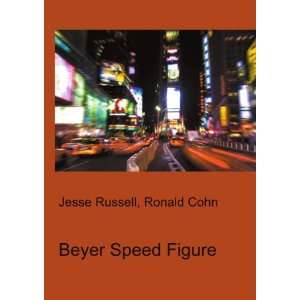  Beyer Speed Figure Ronald Cohn Jesse Russell Books