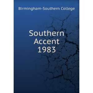  Southern Accent. 1983 Birmingham Southern College Books