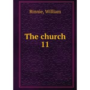  The church. 11 William Binnie Books